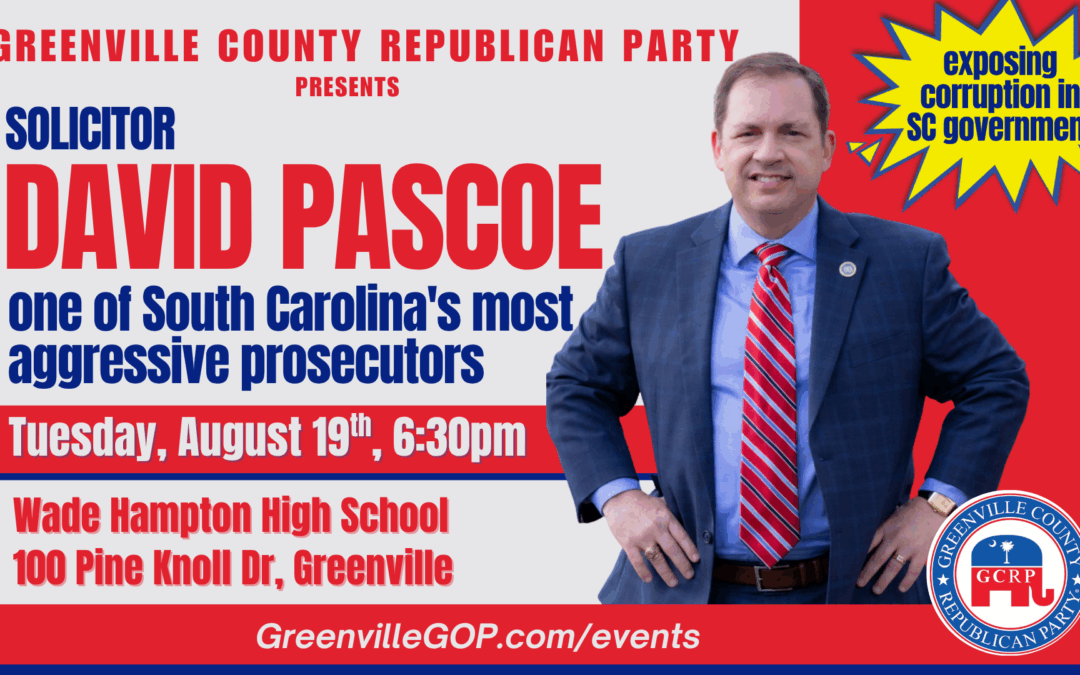 Greenville County Republican Party – Evening with Solicitor David Pascoe August 19, 2025